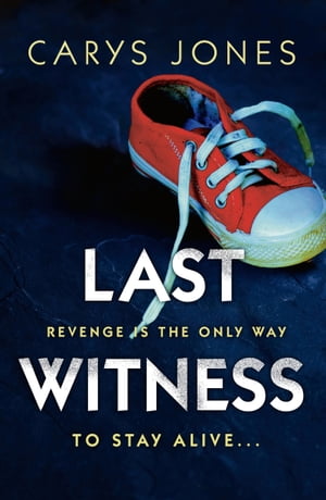 楽天楽天Kobo電子書籍ストアLast Witness A gripping psychological thriller that will keep you guessing【電子書籍】[ Carys Jones ]