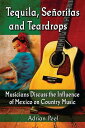 Tequila, Senoritas and Teardrops Musicians Discu