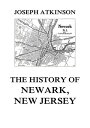 The History of Newark, New Jersey【電子書籍