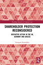 Shareholder Protection Reconsidered Derivative Action in the UK, Germany and Greece