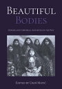 Beautiful Bodies Gender and Corporeal Aesthetics in the Past