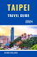 Taipe Travel Guide 2024