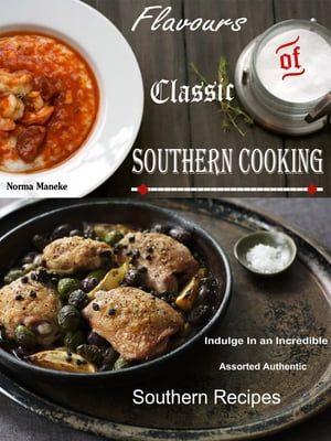 Flavours of Classic Southern Cooking
