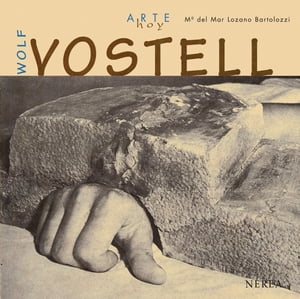 Wolf Vostell【電子書籍】[ M.? del Mar Lozano Bartolozzi ]