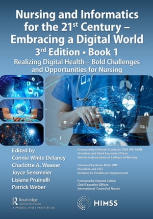 Nursing and Informatics for the 21st Century - Embracing a Digital World, Book 1