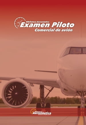 Examen Piloto Comercial de Avión