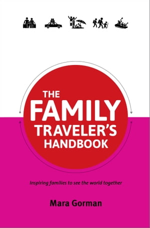 The Family Traveler's Handbook