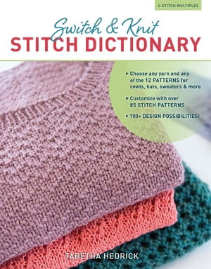 Switch & Knit Stitch Dictionary