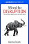 Summary of Wired for Disruption by Henna Inam