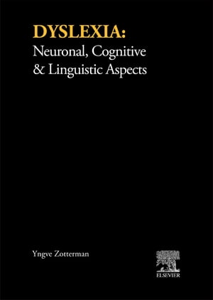 Dyslexia: Neuronal, Cognitive and Linguistic Aspects