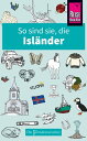 So sind sie, die Isl?nder Die Fremdenversteher von Reise Know-How【電子書籍】[ Richard...