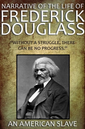 Narrative of the life of Frederick Douglass an A