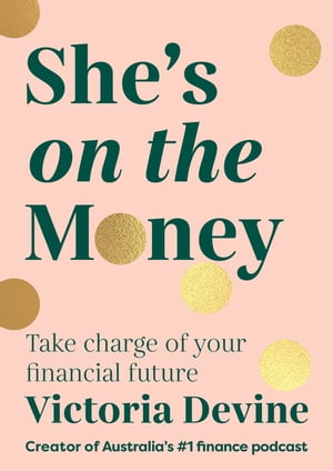 She’s on the Money: The award-winning #1 finance bestseller