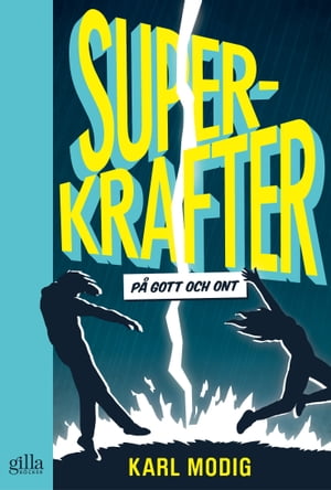 Superkrafter : p? gott och ont