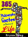 ŷKoboŻҽҥȥ㤨Philosophy Quotes about Life: 365 Wise Quotes and Sayings, Being a Powerful Person, With Positive Attitude to Change Life, Get Power from BibleŻҽҡ[ Bryan King ]פβǤʤ308ߤˤʤޤ