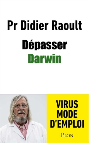 D?passer DarwinŻҽҡ[ Didier Raoult ]