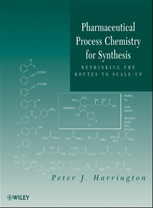 Pharmaceutical Process Chemistry for Synthesis