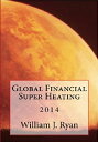Global Financial Super Heating 2014【電子書