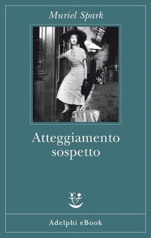 Atteggiamento sospettoŻҽҡ[ Muriel Spark ]