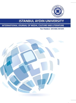 ISTANBUL AYDIN UNIVERSITY INTERNATIONAL JOURNAL OF MEDIA, CULTURE AND LITERATURE