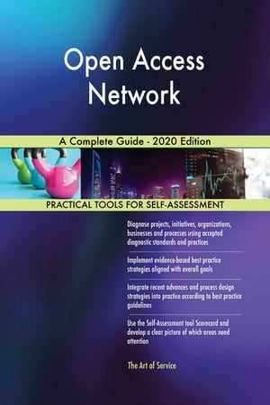 Open Access Network A Complete Guide - 2020 Edition【電子書籍】[ Gerardus Blokdyk ]