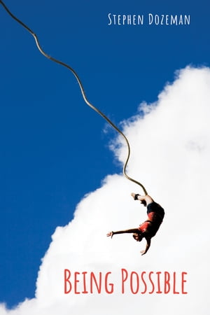 Being Possible【電子書籍】[ Stephen Dozeman ]