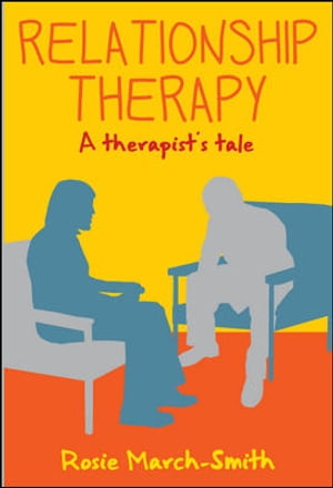 Relationship Therapy: A Therapist'S Tale