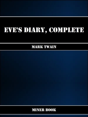 ŷKoboŻҽҥȥ㤨Eve's Diary, CompleteŻҽҡ[ Mark Twain ]פβǤʤ86ߤˤʤޤ