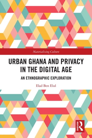 Urban Ghana and Privacy in the Digital Age An Et