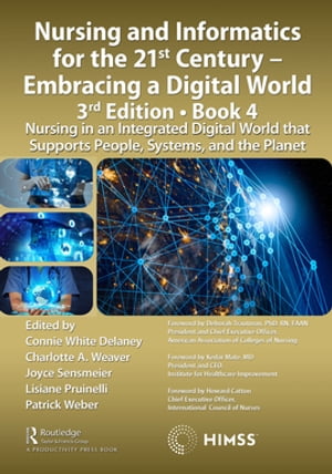 Nursing and Informatics for the 21st Century - Embracing a Digital World, 3rd Edition, Book 4