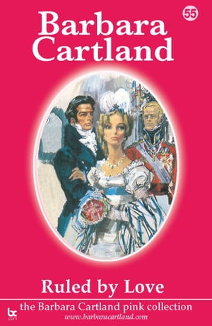 55. Ruled By Love【電子書籍】[ Barbara Cartland ]