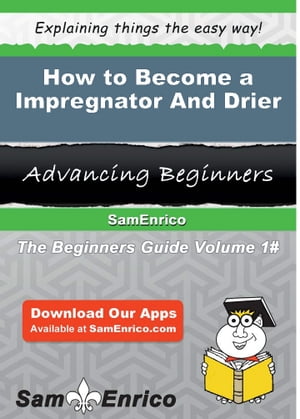 How to Become a Impregnator And Drier How to Become a Impregnator And ...