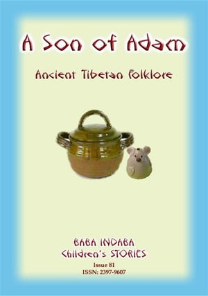 A SON OF ADAM - A Tibetan Folktale Baba Indaba C