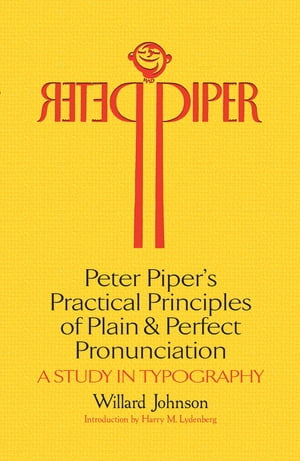 Peter Piper's Practical Principles of Plain and Perfect Pronunciation