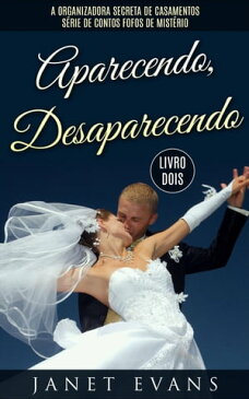 Aparecendo, Desaparecendo【電子書籍】[ Janet Evans ]