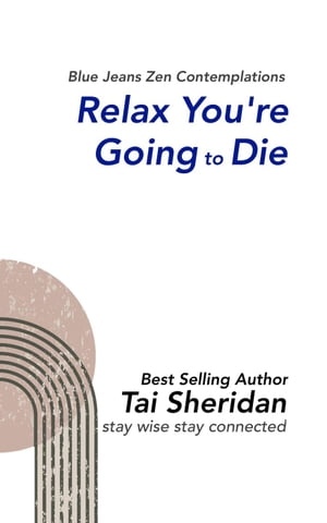 楽天楽天Kobo電子書籍ストアRelax You're Going to Die【電子書籍】[ Tai Sheridan ]