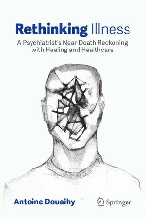 ŷKoboŻҽҥȥ㤨Rethinking Illness A Psychiatrists Near-Death Reckoning with Healing and HealthcareŻҽҡ[ Antoine Douaihy ]פβǤʤ4,861ߤˤʤޤ