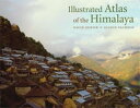 Illustrated Atlas of the Himalaya【電子書籍】[ David Zurick ]