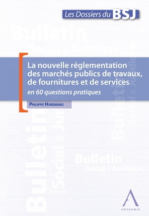 La nouvelle r?glementation des march?s publics de travaux, de fournitures et de services en 60 questions pratiques (Droit belge)