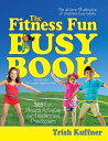 The Fitness Fun Busy Book【電子書籍】[ Tri