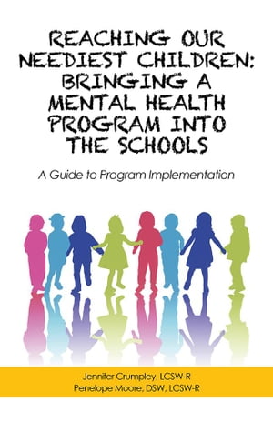 Reaching Our Neediest Children: Bringing a Mental Health Program into the Schools