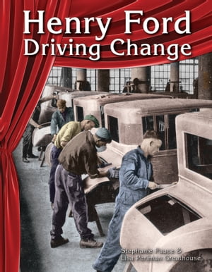 Henry Ford: Driving Change