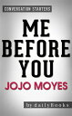 ＜p＞**Me Before You: by Jojo Moyes | Conversation Starters＜/p＞ ＜p＞A Brief Look Inside:**＜/p＞ ＜p＞EVERY GOOD BOOK CONTAINS A WORLD FAR DEEPER＜br /＞ than the surface of its pages. The characters and their world come alive,＜br /＞ and the characters and its world still live on.＜br /＞ ＜em＞Conversation Starters＜/em＞ is peppered with questions designed to＜br /＞ bring us beneath the surface of the page＜br /＞ and invite us into the world that lives on.＜br /＞ These questions can be used to..＜/p＞ ＜p＞＜strong＞Create Hours of Conversation:＜/strong＞＜br /＞ ? ＜strong＞Foster＜/strong＞ a deeper understanding of the book＜br /＞ ? ＜strong＞Promote＜/strong＞ an atmosphere of discussion for groups＜br /＞ ? ＜strong＞Assist＜/strong＞ in the study of the book, either individually or corporately＜br /＞ ? ＜strong＞Explore＜/strong＞ unseen realms of the book as never seen before＜/p＞画面が切り替わりますので、しばらくお待ち下さい。 ※ご購入は、楽天kobo商品ページからお願いします。※切り替わらない場合は、こちら をクリックして下さい。 ※このページからは注文できません。