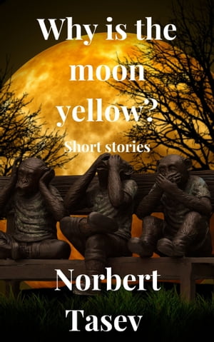 Why is the Moon Yellow?Żҽҡ[ Norbert Tasev ]
