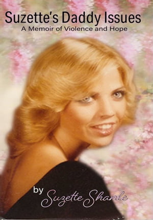 ŷKoboŻҽҥȥ㤨Suzettes Daddy Issues A Memoir of Violence and HopeŻҽҡ[ Suzette Shanle ]פβǤʤ162ߤˤʤޤ