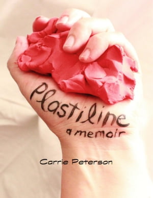 Plastiline【電子書籍】[ Carrie Peterson ]