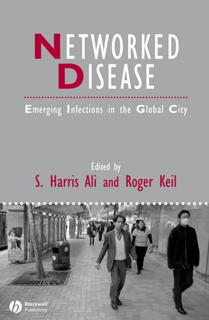 Networked Disease Emerging Infections in the Global City