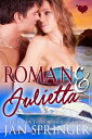 Roman and Julietta【電子書籍】[ Jan Springer ]