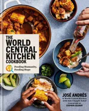 楽天楽天Kobo電子書籍ストアThe World Central Kitchen Cookbook Feeding Humanity, Feeding Hope【電子書籍】[ Jos? Andr?s ]