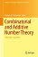 Combinatorial and Additive Number Theory